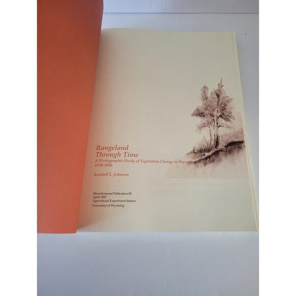 Rangeland Through Time By Kendall L. Johnson University of Wyoming Photographic - Picture 2 of 8